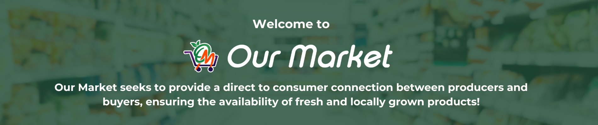 Welcome OurMarket Banner